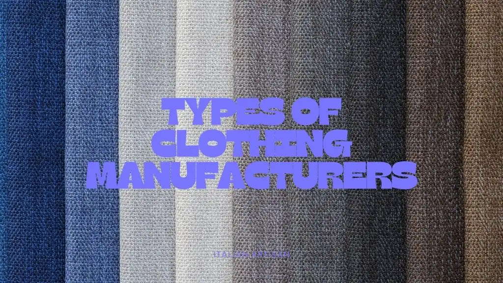 types of clothing manufacturer